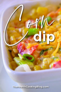 When I Dip, You Dip, We Dip – Corn Dip!