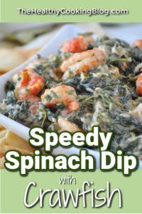Speedy Spinach Dip with crawfish