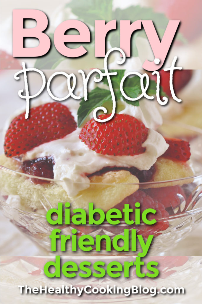 Diabetic Friendly Desserts - Berry Parfait Is Best Berry Desserts Recipe