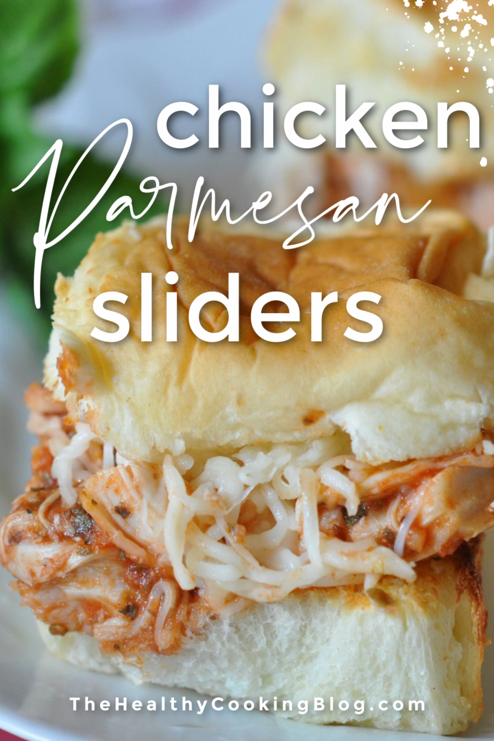 Chicken Parmesan Sliders - Twist On Classic GameDay Food - The Healthy ...