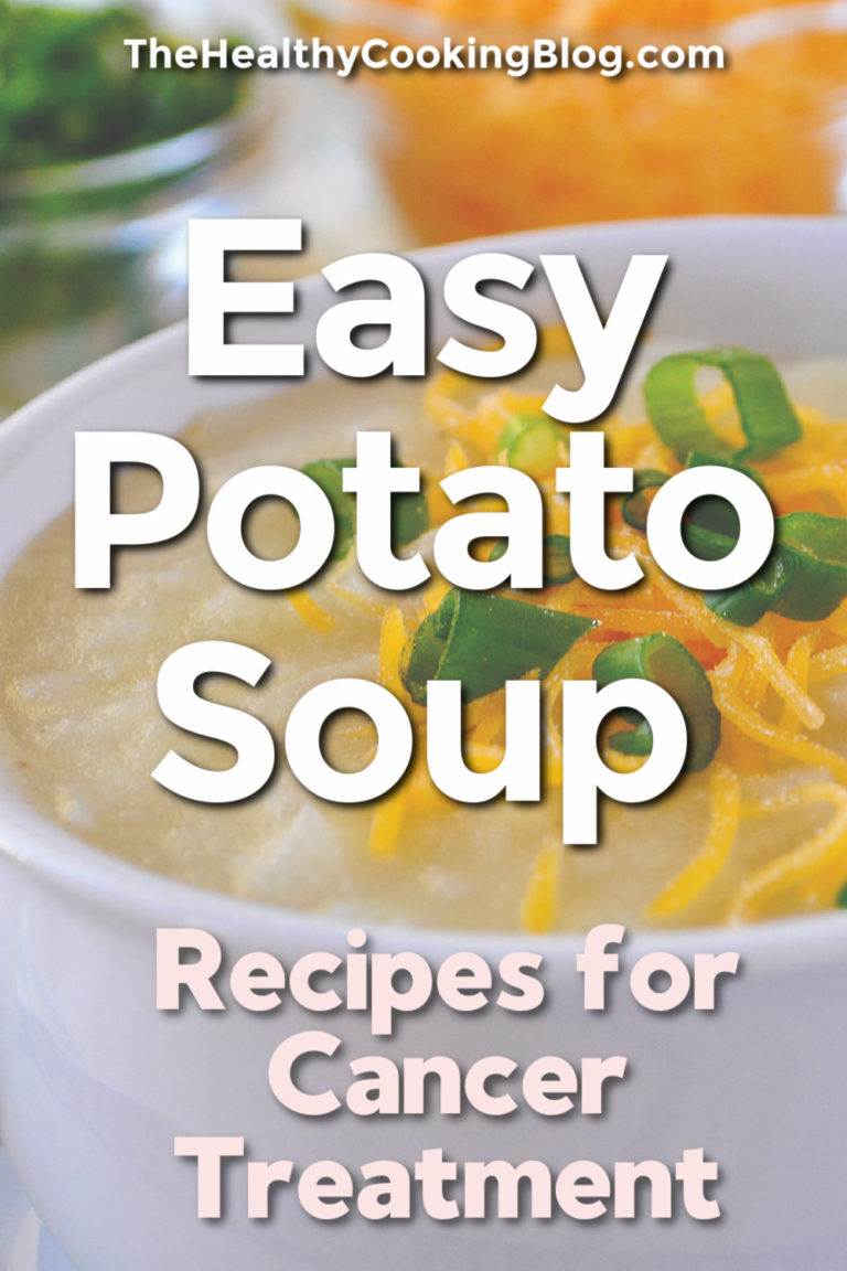 Recipes Cancer Patients Easy Potato Soup In Eating Well Through Cancer