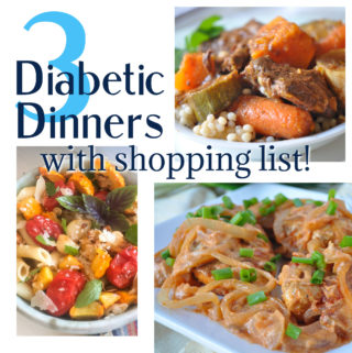 3 Diabetic Dinners with Shopping List