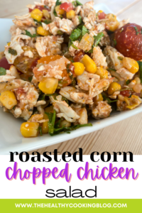 Roasted Corn and Chopped Chicken Salad